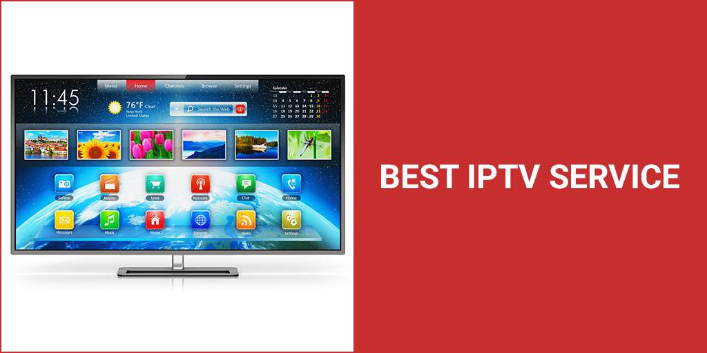 Tips on selecting the best IPTV provider